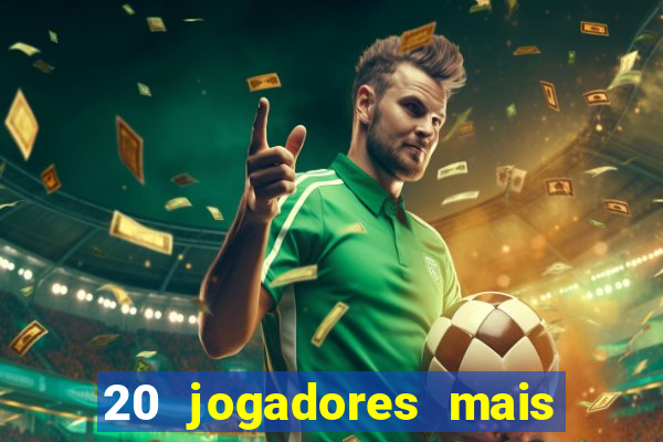 20 jogadores mais ricos do mundo